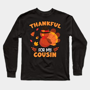 Thankful For My Cousin Cute Proud Turkey Family Reunion Long Sleeve T-Shirt